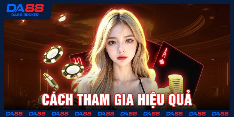 Cách tham gia hiệu quả