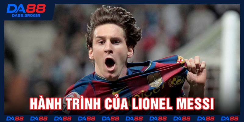 Hành trình của Lionel Messi