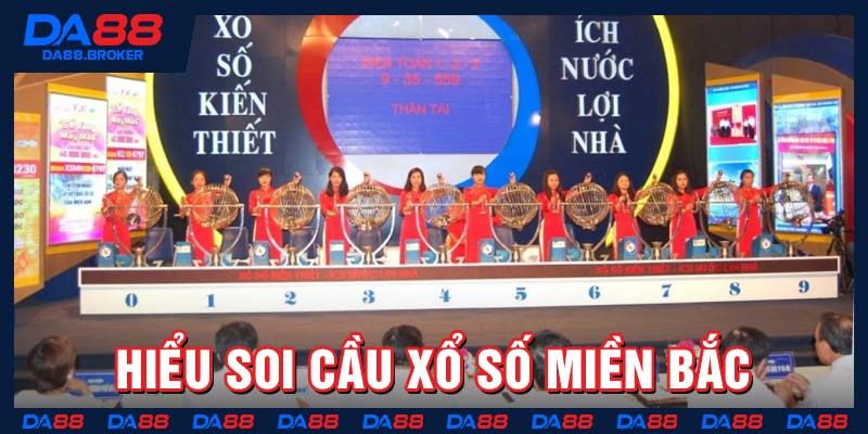 Hiểu soi cầu xổ số miền Bắc