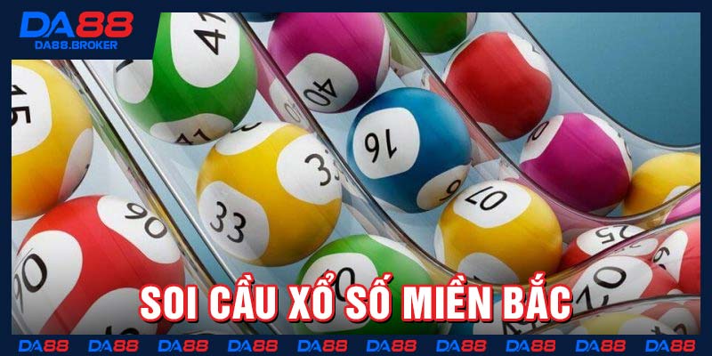 Soi cầu xổ số miền Bắc