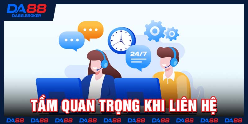 Tầm quan trọng khi liên hệ